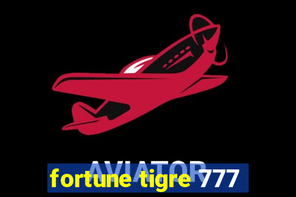 fortune tigre 777